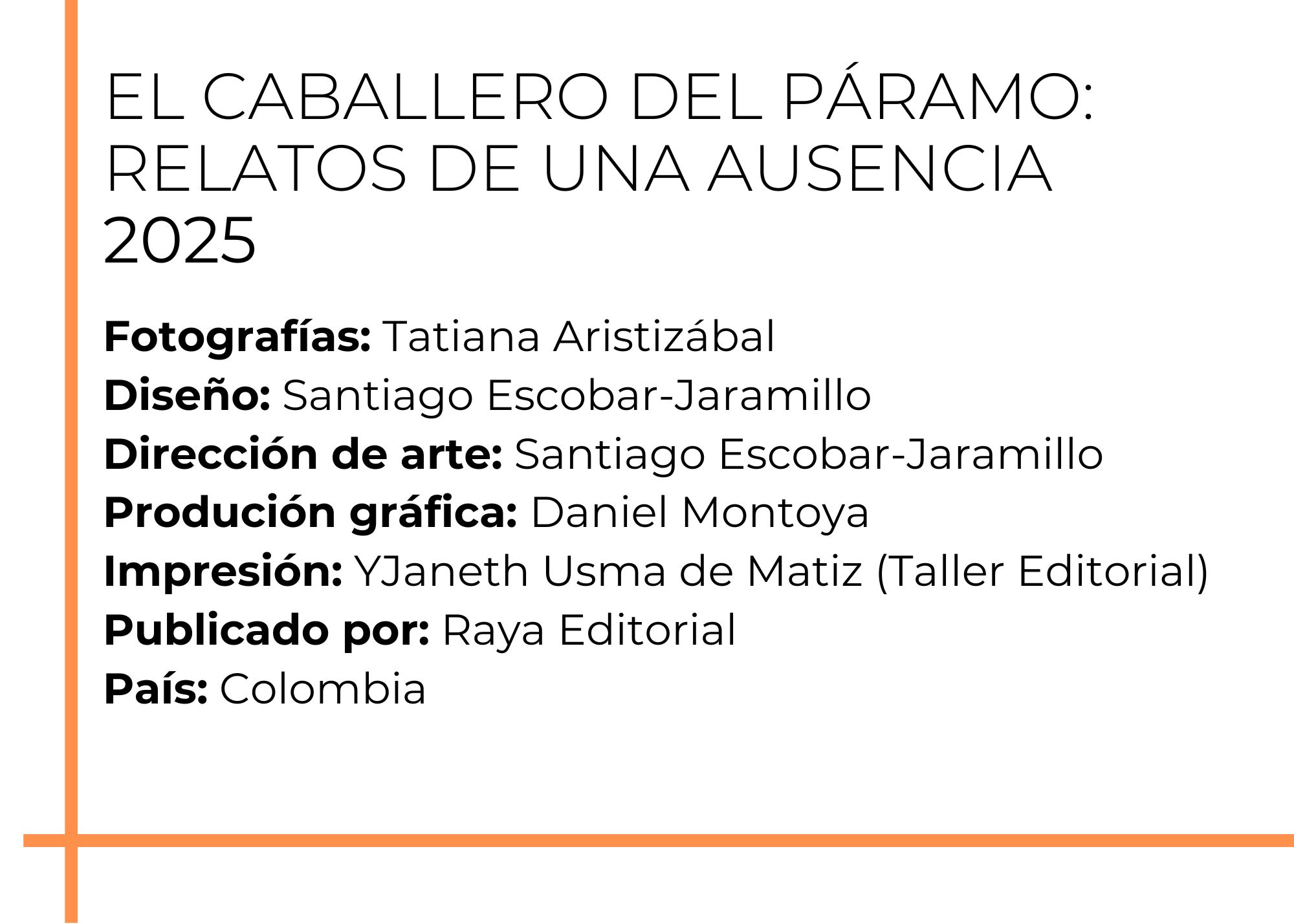 Fotografía Martín Bollati Edición Martín Bollati Diseño Lamas Burgariotti Textos Martín Bollati Traducción María Santolo Impresión Borsellino Impresos Impresión tapas Akian Grafica Publicado por S.jpg Fotografía Martín Bollati Edición Martín Bollati Diseño Lamas Burgariotti Textos Martín Bollati Traducción María Santolo Impresión Borsellino Impresos Impresión tapas Akian Grafica Publicado por S.jpg